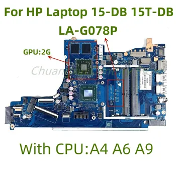 LA-G078P Pamatplatē Ir Piemērojama Klēpjdatoru HP 15-DB 15T-DB 255 G7 PROCESORS: A6 A9 GPU:2G 100% testa LABI, pirms sūtījums